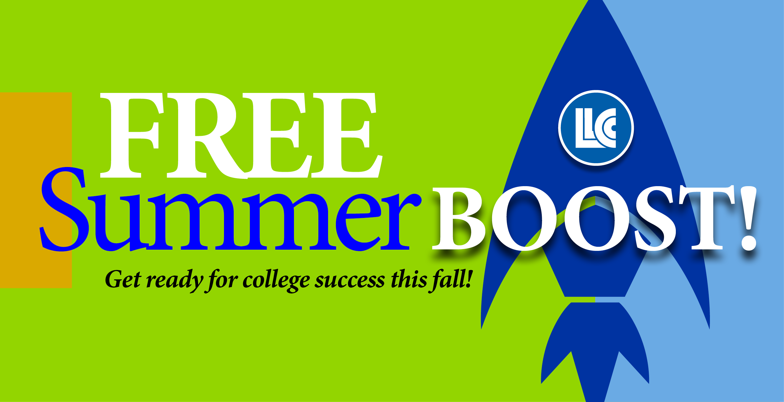 FREE Summer BOOST! Get ready for college success this fall!