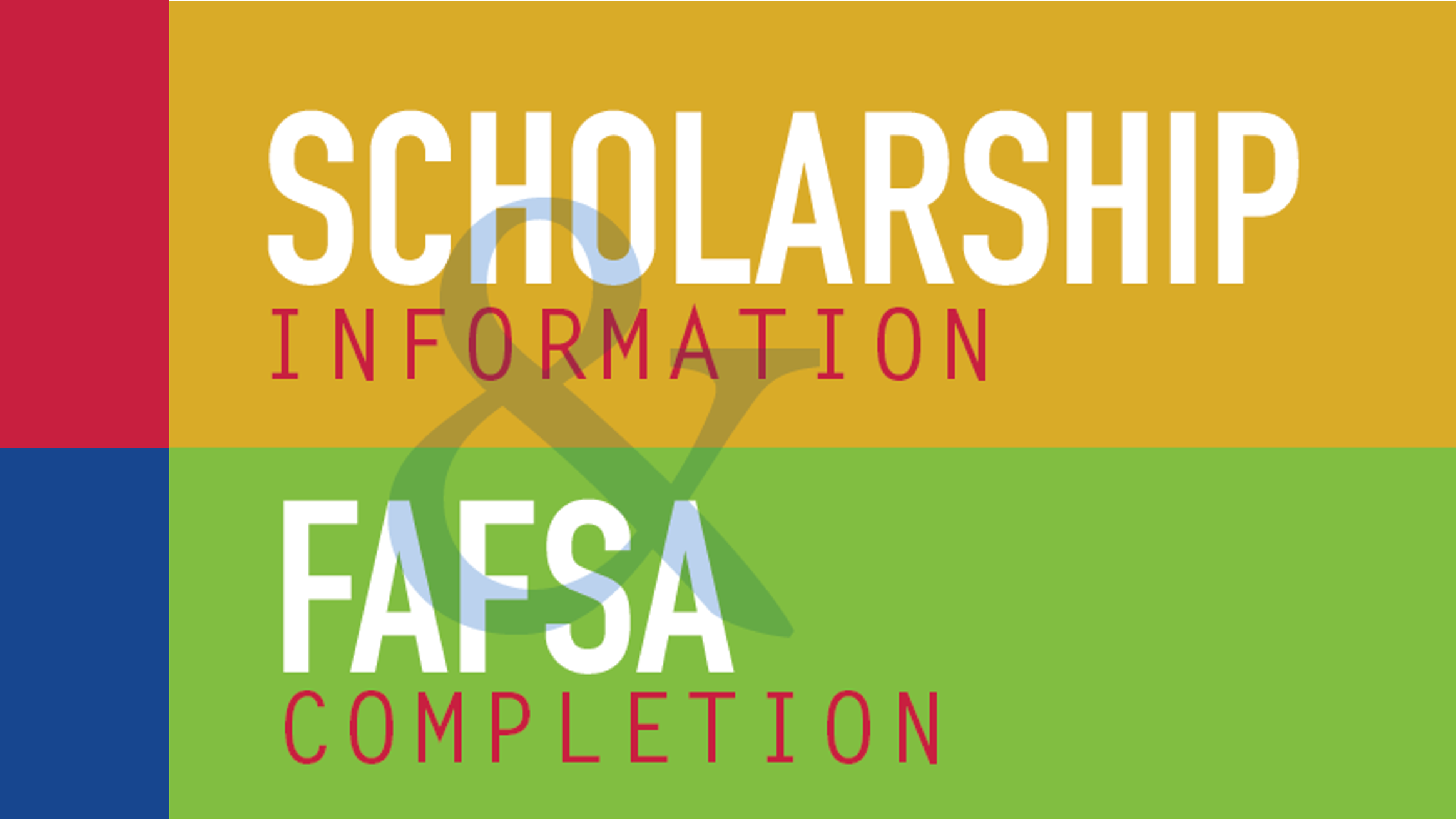 Scholarship Information & FAFSA Completion