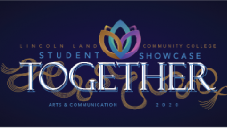 Together Lincoln Land Community College Student Showcase