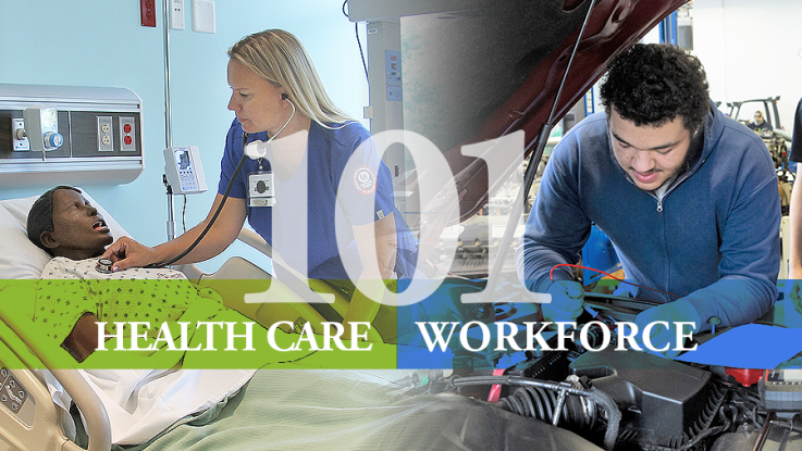 On the left, a female student uses a stethoscope on a medical training manikin. On the right, a male student works on an engine. Text on the image says Health Care Workforce 101.