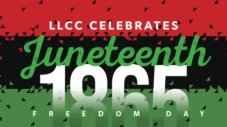 LLCC celebrates Juneteenth 1865 freedom day.