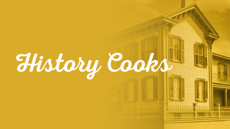 History Cooks. Images of Abraham Lincoln's home in background.