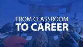 Students seated around a conference table using laptops in a classroom, with blue overlay text reading “FROM CLASSROOM TO CAREER.”
