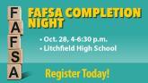 FAFSA Completion Night graphic with stacked wooden letter blocks spelling FAFSA. Text: Oct. 28, 4-6:30 p.m., Litchfield High School. Register Today!