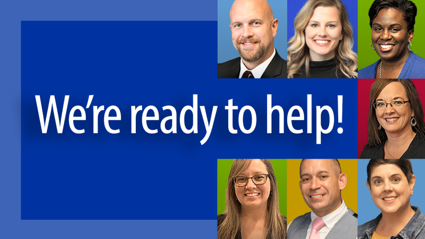 We're ready to help! Includes images of seven employees.