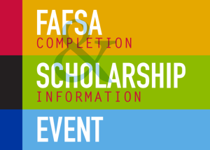 FAFSA Completion & Scholarship Information Event