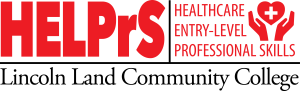 HELPrS. Healthcare Entry-Level Professional Skills. Lincoln Land Community College.