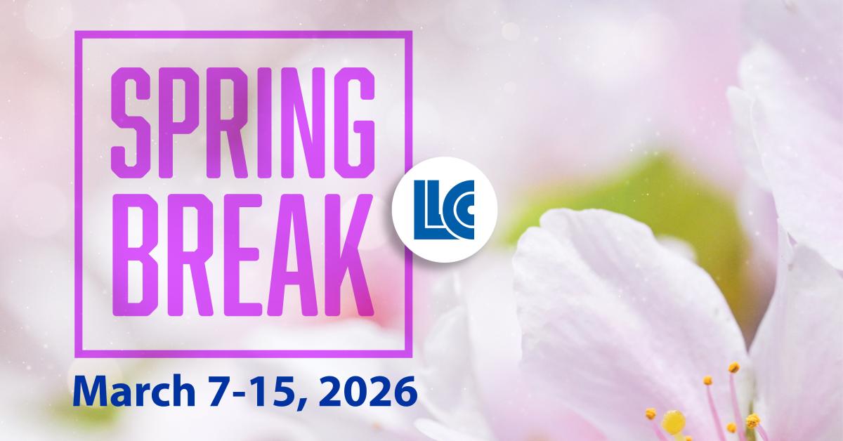 Rcc Spring Break LLCC closed for spring break March 7-15 | Lincoln Land Community College