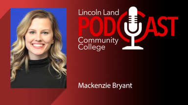 Lincoln Land Community College Podcast. Mackenzie Bryant