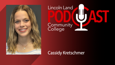 Lincoln Land Community College Podcast. Cassidy Kretschmer.