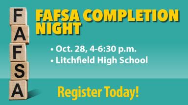 FAFSA Completion Night graphic with stacked wooden letter blocks spelling FAFSA. Text: Oct. 28, 4-6:30 p.m., Litchfield High School. Register Today!